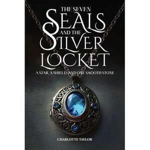 The Seven Seals and the Silver Locket: A Star, a Shield, and One Smooth Stone --